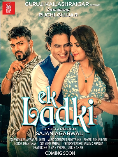 Aman Verma Ruchi Gujjar And Jubin Shah EK LADKI Poster out now directed by Sajan Agarwal